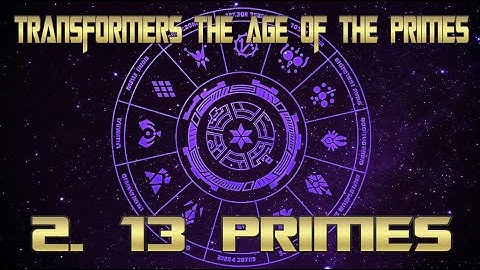 Transformers The Age Of The Primes album 1.   2. 13 Primes.