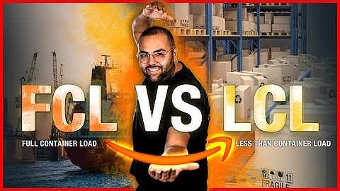 What Is The Difference Between FCL & LCL