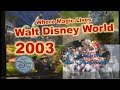 Where Magic Lives, Walt Disney World (2003)