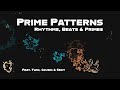 Prime Patterns, Rhythms, Beats & Primes (Feat. Twin, Cousin & Sexy)