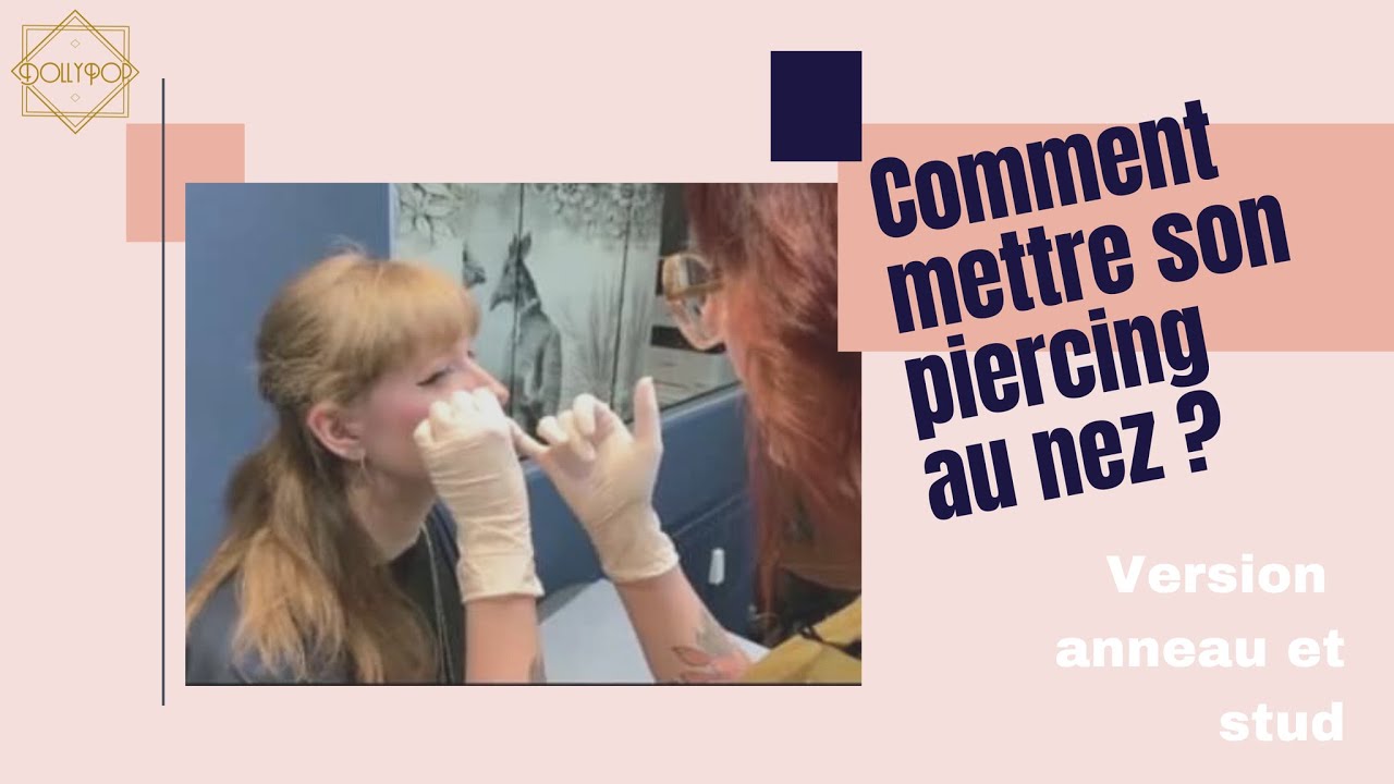 Comment Mettre Un Piercing Au Nez En Tire Bouchon