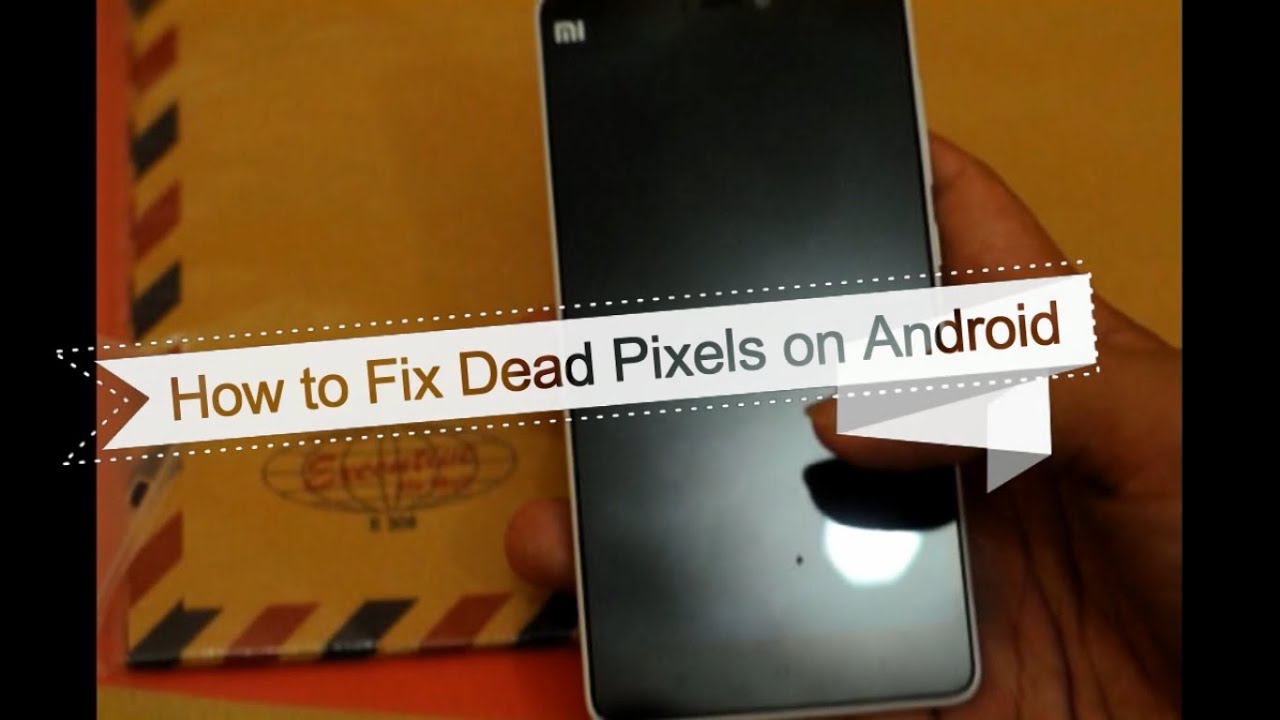 Tips Cara Memperbaiki Dead Pixels Pada Layar LCD Android