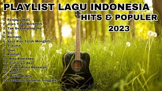 Playlist Lagu Indonesia Hits Terbaru 2023