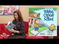 Storytime with Miss Sue: Taking Cancer to School