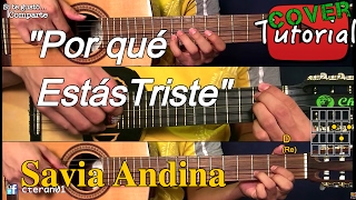 Porque estas triste - Savia Andina Cover/Tutorial Charango y Guitarra chords