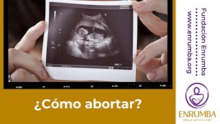 ¿Cómo abortar?