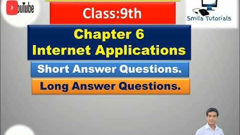 Class:9th Chapter- 6 Internet Applications(Short and Long Answer Questions)