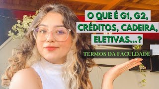 CONCEITOS E TERMOS DA FACULDADE - O QUE SIGNIFICA G1, G2, ELETIVA, ESTÁGIO OBRIGATÓRIO...