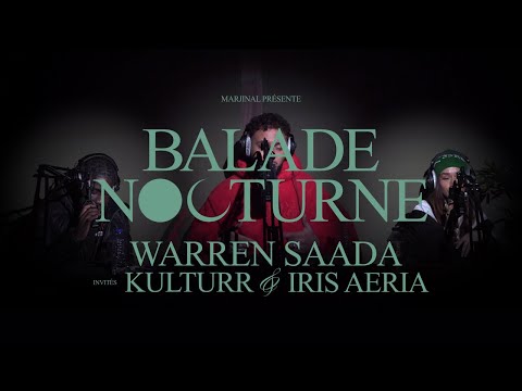 Warren Saada | BALADE NOCTURNE #1 (feat. Kulturr & Iris Aeria.)