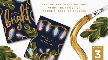 PART 3: Using the Power of Adobe Photoshop Brushes for Easy Holiday Illustrations