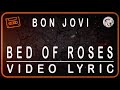 BON JOVI - BED OF ROSES - MUSIC VIDEO LYRICS