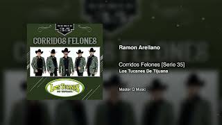 Ramon Arellano – Corridos Felones [Serie 35] – Los Tucanes De Tijuana (Audio Oficial)