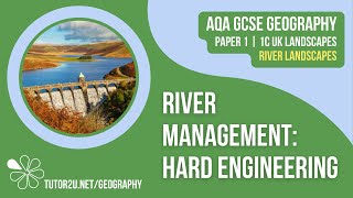 River Management: Hard Engineering Strategies | AQA GCSE Geography | River Landscapes 10