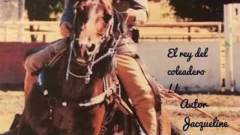 El Rey del coleadero ( Sr Guadalupe Lara )