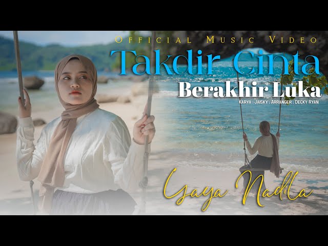 Yaya Nadila - Takdir Cinta Berakhir Luka ( Official Music Video ) class=