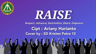 Lagu RAISE (SD Kristen Petra 12)