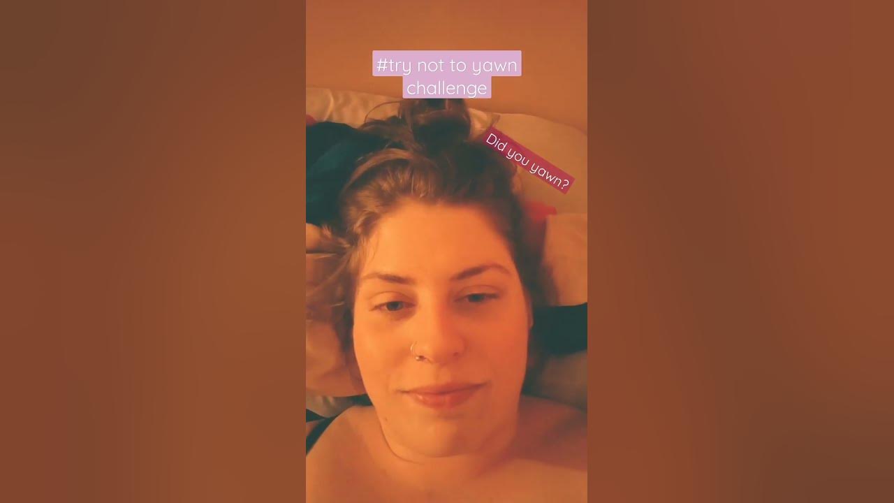 #yawnchallenge #trynottoyawn #yawn #insomnia