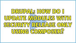 Drupal: How do I update modules with security release only using composer?