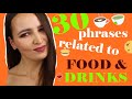 30 Phrases related to Food & Drinks