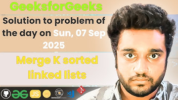Merge K sorted linked listssolved in JS | GfG | POTD | Streak 281 | Sun, 07 Sep 2025