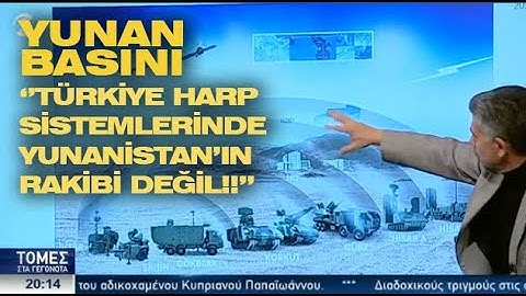 YUNAN BASINI ; TÜRKİYE BUGÜN SAVUNMA SANAYİNDE YUNANİSTAN'IN ÇOK  ÖNÜNDE .