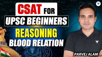 UPSC CSAT Reasoning for Beginners | Prelims 2026-27 Preparation | Parvej Alam