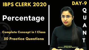 Day 9 | Percentage | Complete Concept in 1 Class | Quant Section| IBPS Clerk 2020| Smriti Sethi