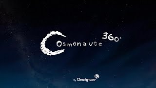 Cosmonaute 360 : Free VR Fulldome Show for Planetariums by Dessignare