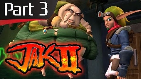 Jak II - Part 3: Loving the Krew