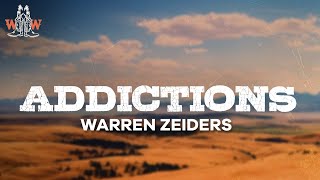 warren zeiders - addictions (lyrics)