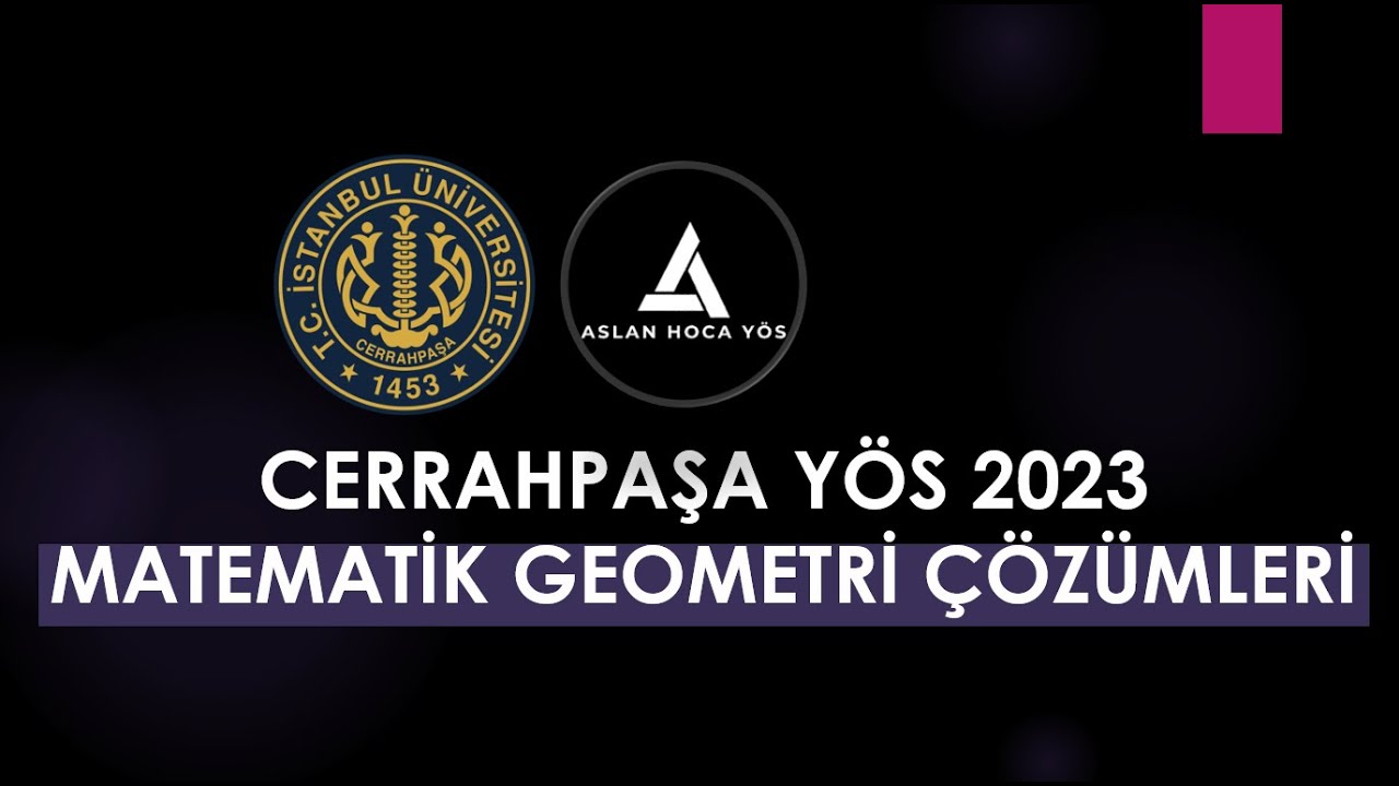 CERRAHPAŞA YÖS 2023 MATEMATİK GEOMETRİ ÇÖZÜMLERİ  I  YÖS ÇIKMIŞ SORULAR