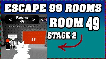 ROOM 49 STAGE 2 ESCAPE 99 ROOMS Roblox Walkthrough [Full Guide English] 🗝️