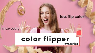 Color Flipper in Just 14Minutes! 🔥 JavaScript Beginner Project for Web Devs