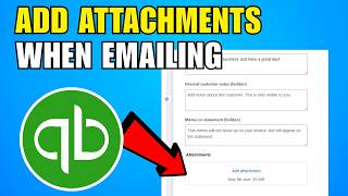 How To Add Attachments When Emailing Invoices From QuickBooks Online (2026) (Complete Guide)