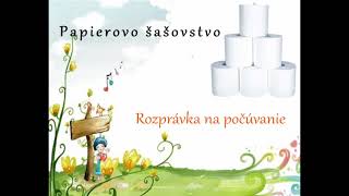 Papierové šašovstvo - rozprávka na počúvanie