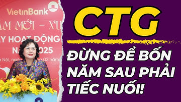 Cổ Phiếu CTG 2025: VietinBank Chia Cổ Tức Khủng – Nên Mua Trước Hay Chờ Điều Chỉnh?