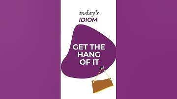 100  Get the Hang of It #english #idiom #idioms #shorts #phrases #context #daily #quick #learning