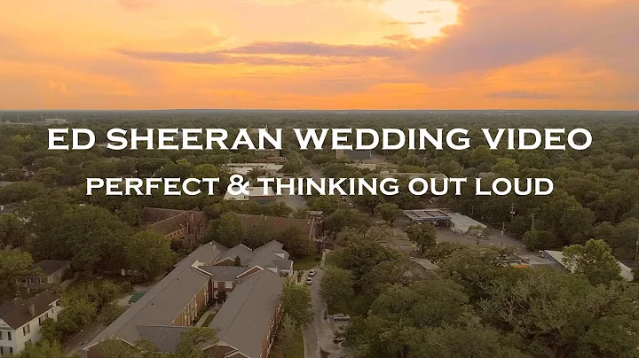 Ed Sheeran Wedding Video- Chesley & Jason