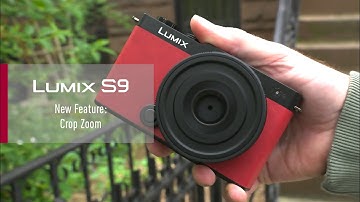 LUMIX S9 | Crop Zoom