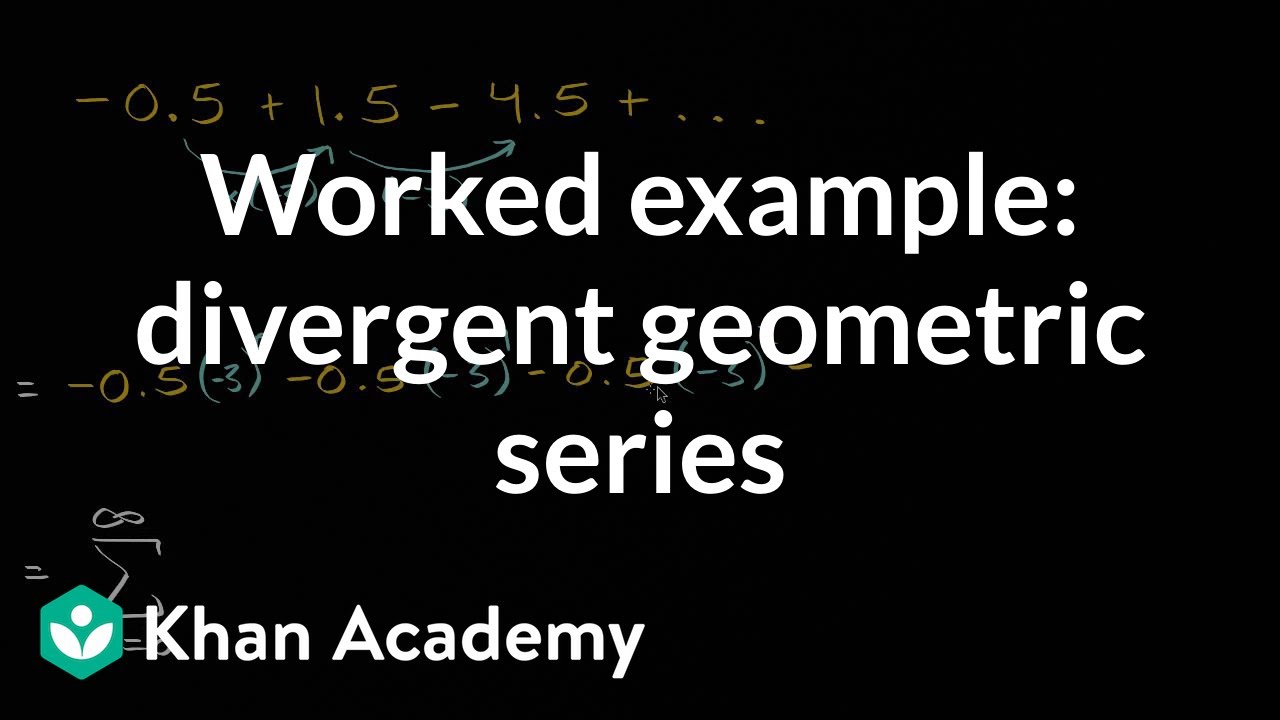 Worked example divergent geometric series Series AP Calculus BC
