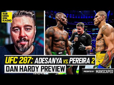 Dan Hardy UFC 287 Preview: Alex Pereira vs. Israel Adesanya 2, Jorge Masvidal vs. Gilbert Burns