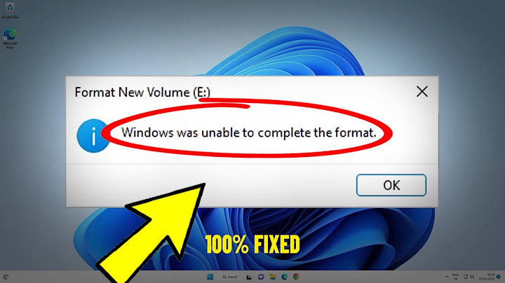 Lỗi window was unable to complete the format o đĩa