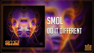 smol - Do It Different