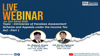 Intricacies of Faceless Assessment Scheme and Appeals under the Income Tax Act - Part 1