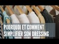 Pourquoi et comment simplifier son style et son dressing - Minimalisme