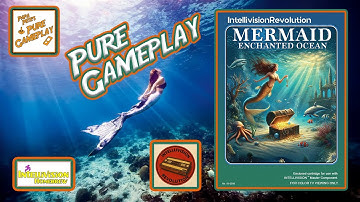 Mermaid Enchanted Ocean - Intellivision Revolution - Papa Pete