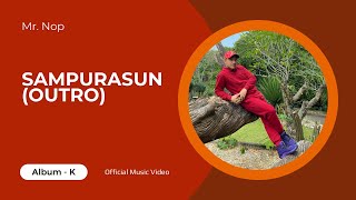 Mr. Nop - Sampurasun (Intro - Official Music Video)