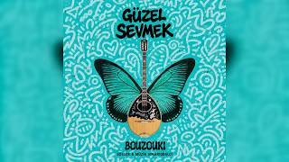 Güzel Sevmek - Bouzouki Rhythms By Mario Balci 2026 - Türkçe Melodik - Greek - Duygusal Ritimler