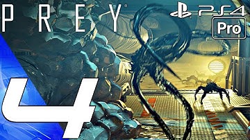 PREY (2017) - Gameplay Walkthrough Part 4 - Deep Storage & Cargo Bay (PS4 PRO)