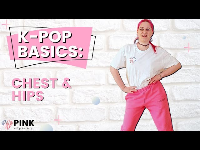 Top K-Pop Basics: Chest u0026 Hip Isolations class=